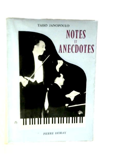 Notes et Anecdotes By Tasso Janopoulo