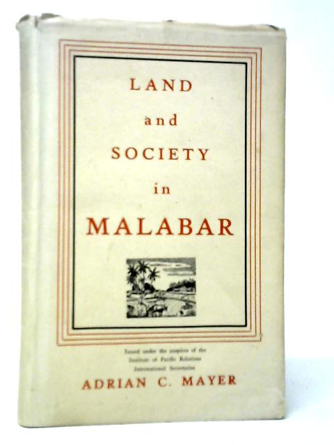 Land and Society in Malabar By Adrian C.Mayer