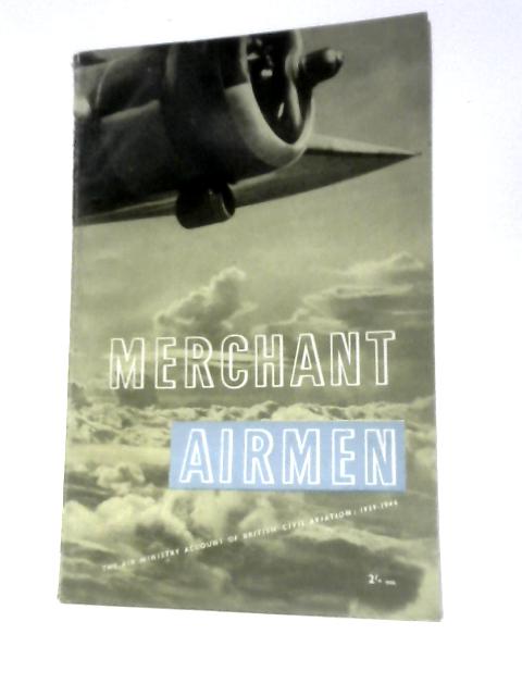 Merchant Airmen By Unstated