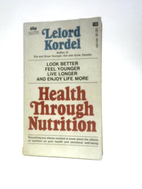 Health Through Nutrition By KLelord Kordel