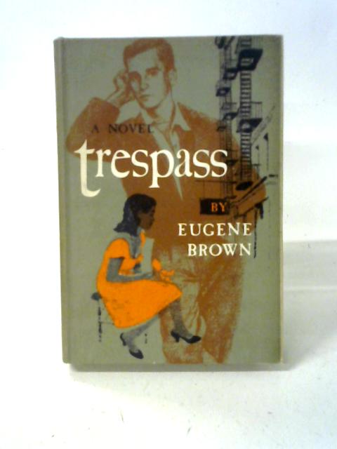 Trespass von Eugene Brown