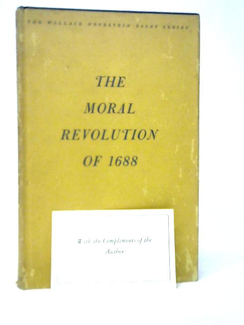 The Moral Revolution of 1688 By Dudley W.R.Bahlman