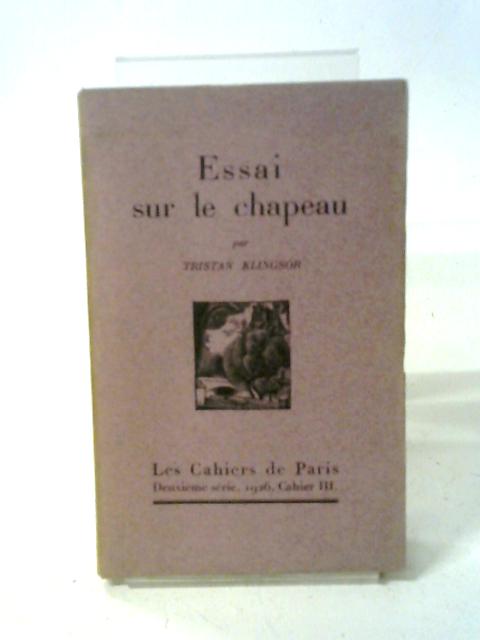 Essai Sur Le Chapeau By Tristan Klingsor