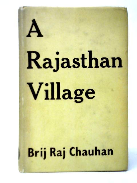 A Rajasthan Village By Brij Raj Chauhan