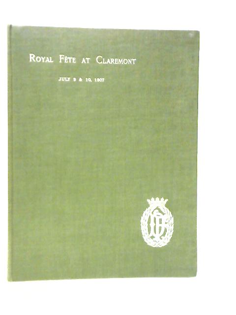A Souvenir Of The Royal Fete At Claremont: In Aid Of The Deptford Fund