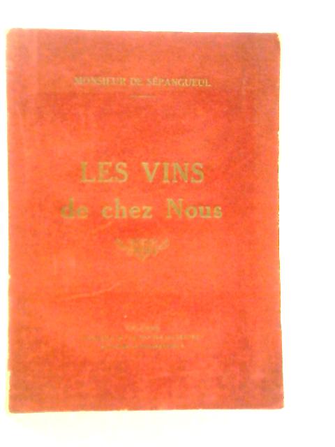 Les Vins de Chez Nous By Monsieur de Sepangueul