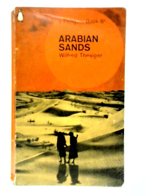 Arabian Sands By Wilfred Thesiger
