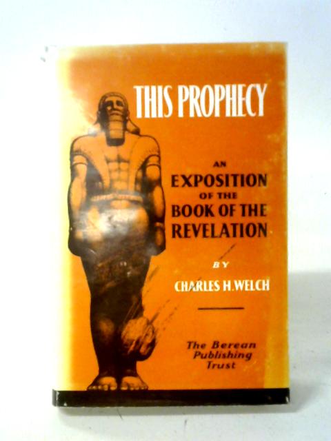 This Prophecy von Charles H Welch