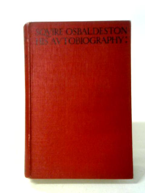 Squire Osbaldeston: His Autobiography von George Osbaldeston