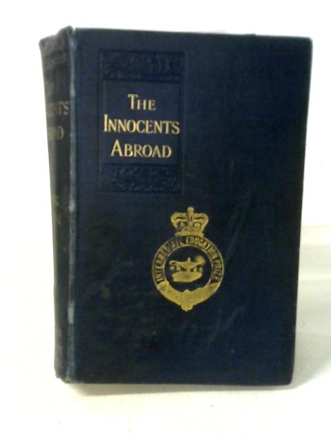 The Innocents Abroad, or, The New Pilgrim's Progress By Mark Twain