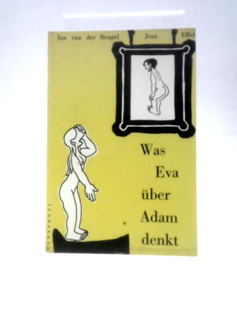 Was Eva über Adam Denkt. By Ina Van Der Beugel