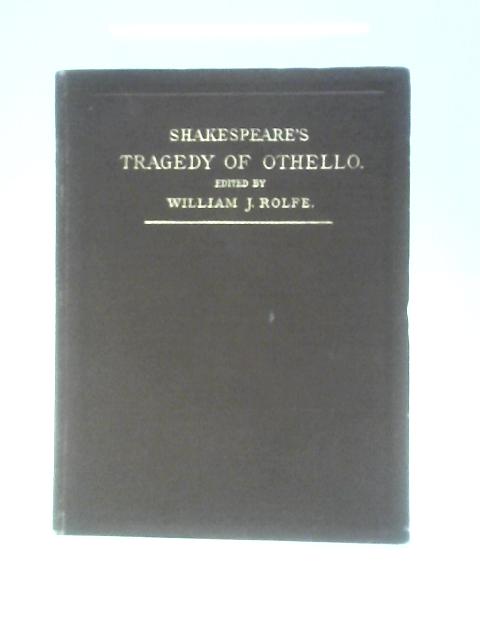 Shakespeare's Tragedy of Othello, the Moor of Venice By William Shakespeare