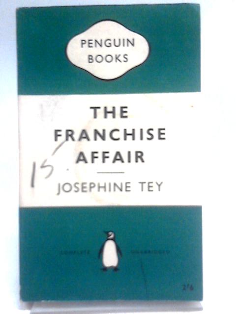 The Franchise Affair (Penguin Books 841) By Josephine Tey