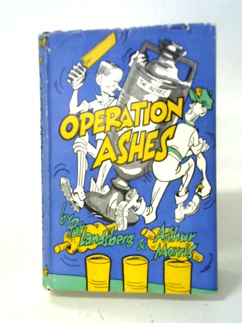 Operation Ashes (Champion Sports Books) von Arthur Morris & Pat Landsberg