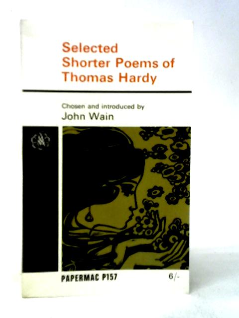 Selected Shorter Poems of Thomas Hardy By Thomas Hardy