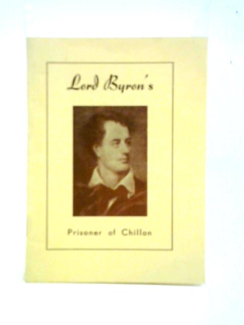 Prisoner Of Chillon By Lord Byron