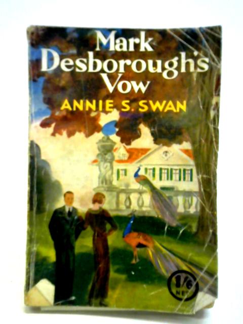 Mark Desborough's Vow By Annie S. Swan