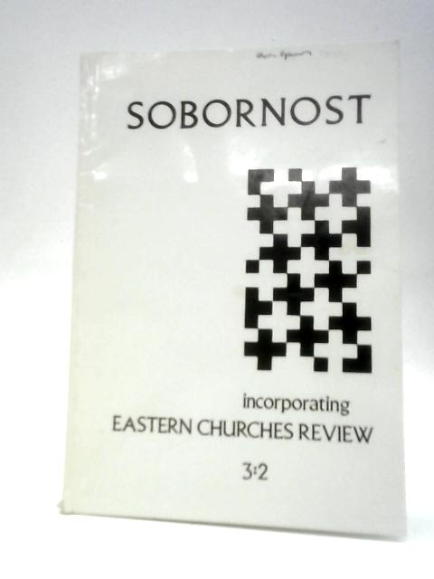 Sobornost: Incorporating Eastern Churches Review. Volume 3 Number 2. By Sergei Hackel Et Al.