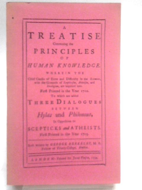 A Treatise Concerning the Principles of Human Knowledge 1734 von George Berkeley