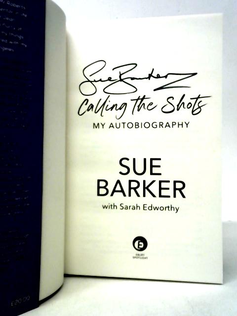 Calling the Shots: My Autobiography By Sue Barker