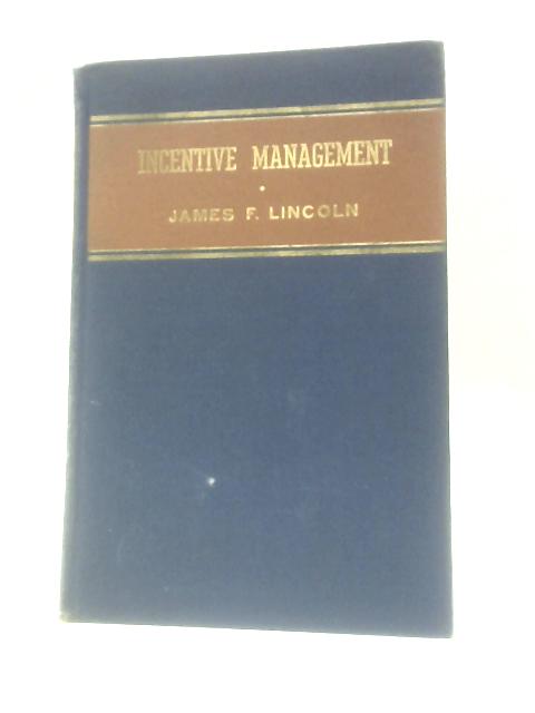 Incentive Management von James F Lincoln