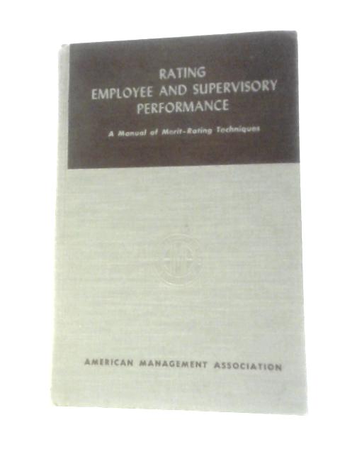 Rating Employee and Supervisory Performance By M Joseph Dooher V.Marquis (Eds.)