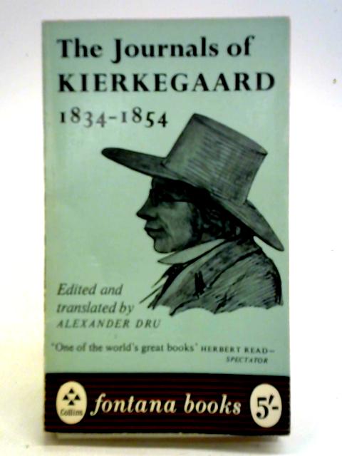 The Journals of Kierkegaard 1834-1854 von Alexander Dru (Ed.)