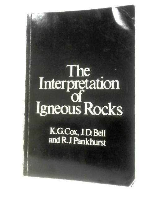 Interpretation of Igneous Rocks By K. G. Cox Et Al.