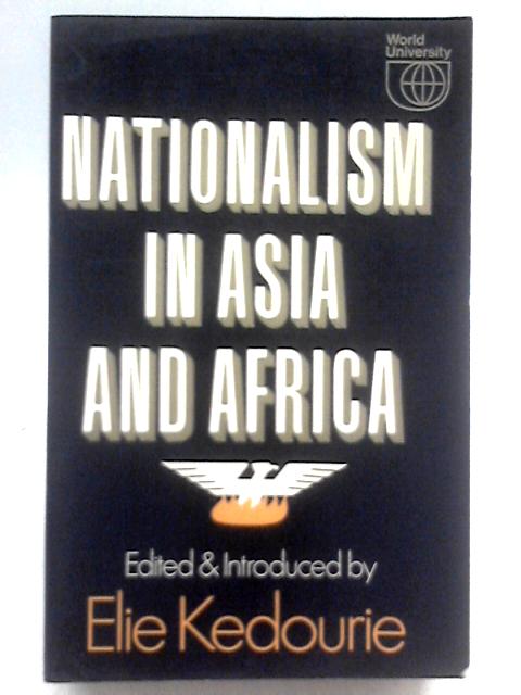 Nationalism in Asia and Africa par Elie Kedourie (Ed.)