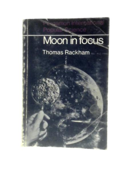 Moon In Focus By Thomas Rackham