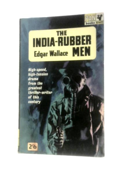 The India Rubber Men By Edgar Wallace