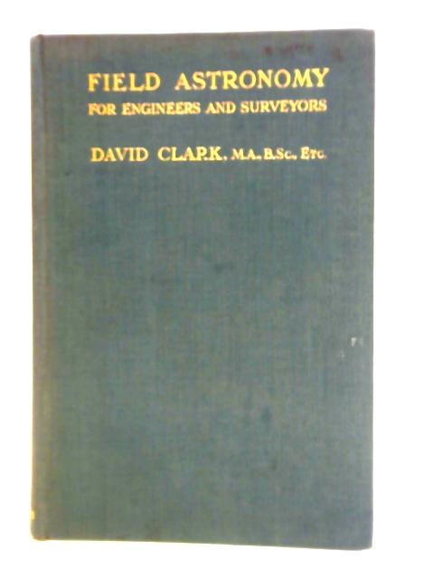 Field Astronomy for Engineers and Surveyors par David Clark