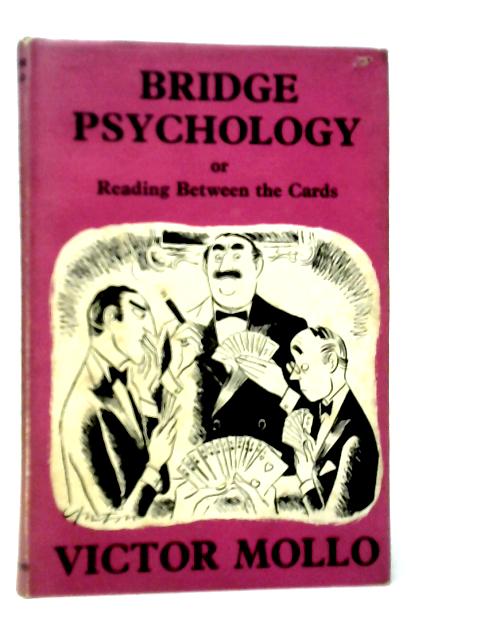 Bridge Psychology; or, Reading Between the Cards von Victor Mollo