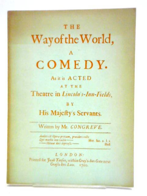 The Way Of The World: A Comedy By William Congreve