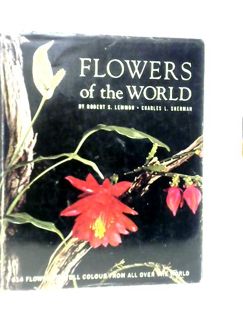 Flowers of the World von Robert Stell Lemmon