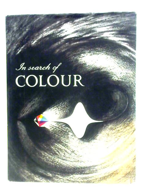 In Search Of Colour By Vernon Shearer & Arthur Smith