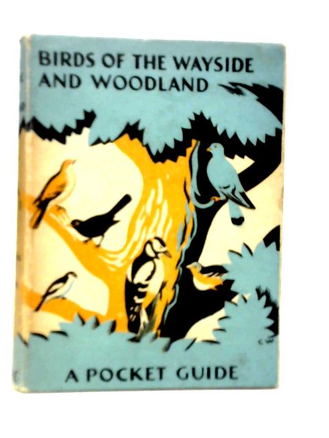 Birds of the Wayside and Woodland By T.A.Coward