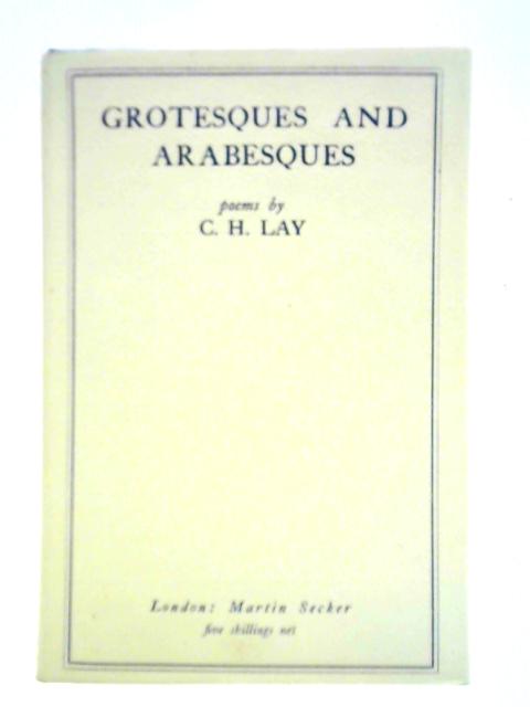 Grotesques And Arabesques By C. H. Lay