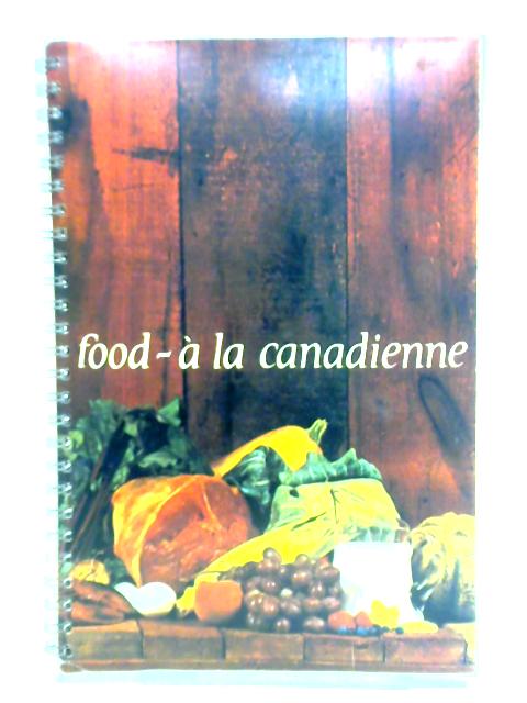 Food-a La Canadienne By Unstated