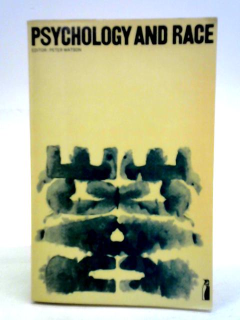 Psychology And Race von Peter Watson (ed.)