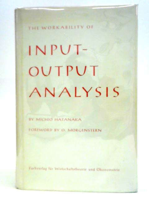 The Workability of Input- Output Analysis von Michio Hatanaka