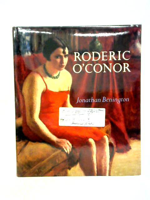 Roderic O'Conor: A Biography with a Catalogue of His Work von Jonathan Benington