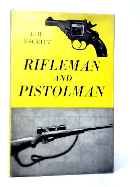 Rifleman and Pistolman By L.B.Escritt