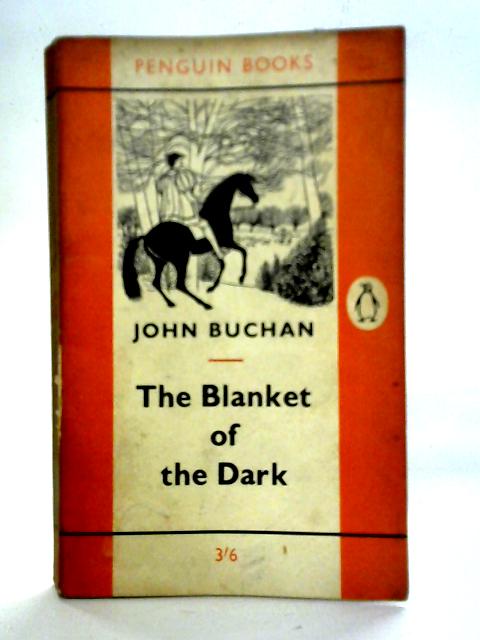 The Blanket of the Dark By John Buchan