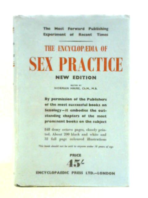 The Encyclopaedia Of Sex Practice von Norman Haire (ed.)