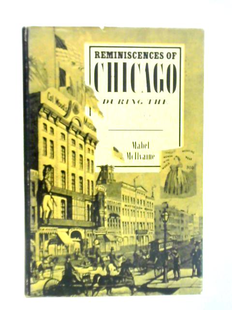 Reminiscences of Chicago During the Civil War. By Mabel Mcilvaine