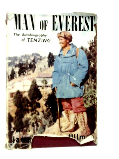 Man of Everest. The Autobiography of Tenzing By Tenzing