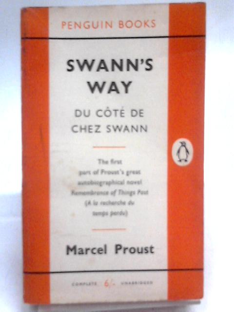 Swann's Way - Du Côté de Chez Swann By Marcel Proust
