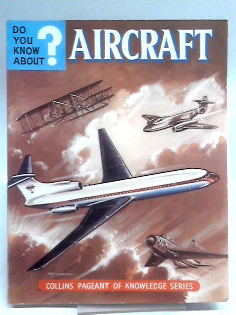 Do You Know About Aircraft? By Maurice Allward
