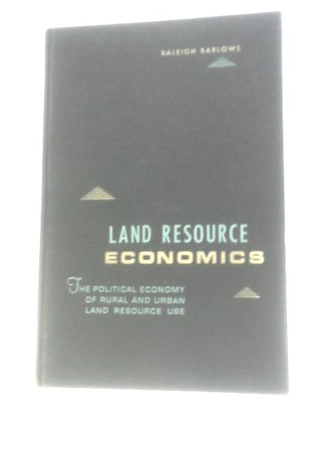 Land Resource Economics By Raleigh Barlowe